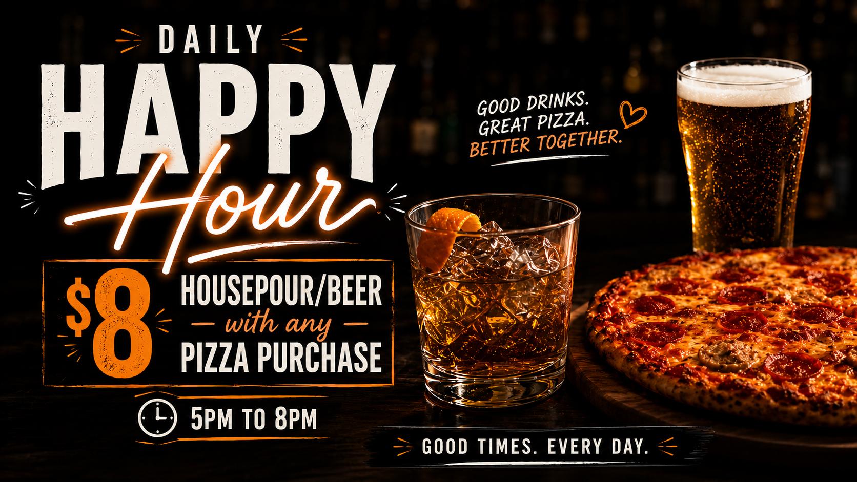 $8 Housepour or Beer with Any Pizza Purchase